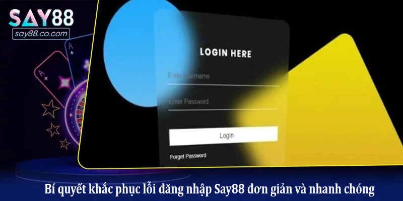 Bí quyết khắc phục lỗi đăng nhập Say88 đơn giản và nhanh chóng