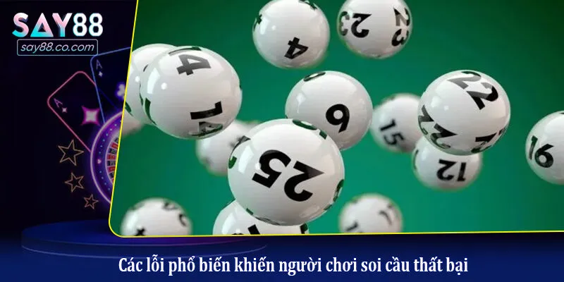 Các lỗi phổ biến khiến người chơi soi cầu thất bại