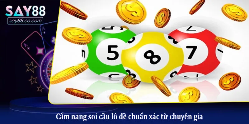 Cẩm nang soi cầu lô đề chuẩn xác từ chuyên gia