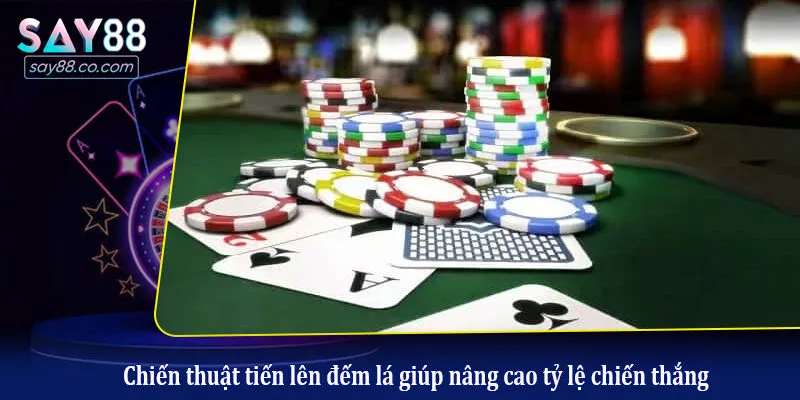 Chiến thuật tiến lên đếm lá giúp nâng cao tỷ lệ chiến thắng