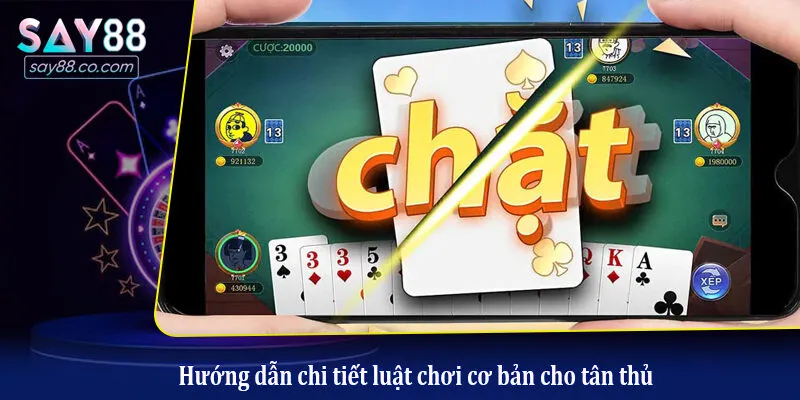 Hướng dẫn chi tiết luật chơi cơ bản cho tân thủ