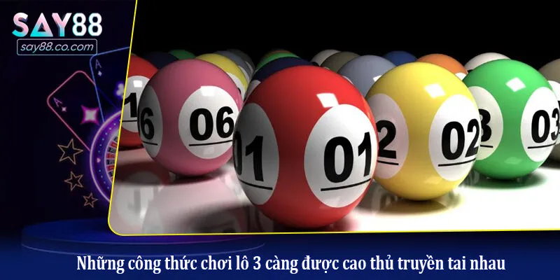 Những công thức chơi lô 3 càng được cao thủ truyền tai nhau