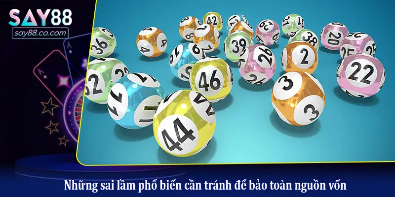 Những sai lầm phổ biến cần tránh để bảo toàn nguồn vốn