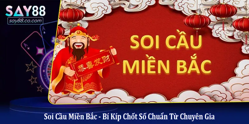 Soi cầu Miền Bắc
