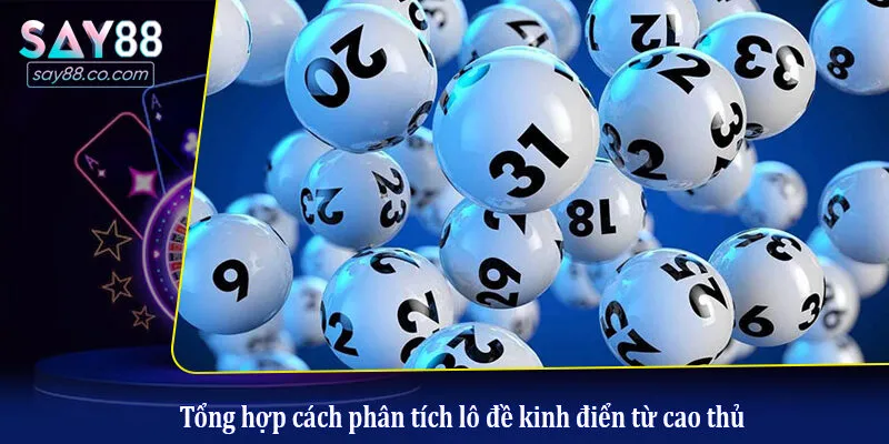 Tổng hợp cách phân tích lô đề kinh điển từ cao thủ